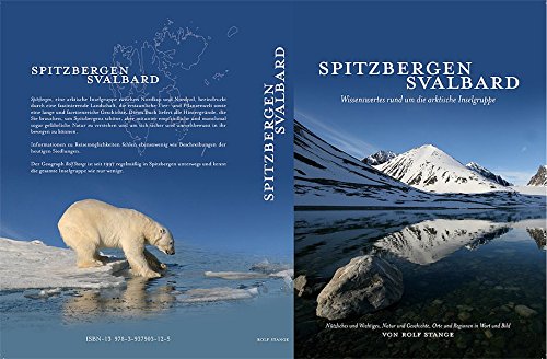 Download Spitzbergen-Svalbard. Wissenswertes rund um die arktische Inselgruppe: Nützliches und Wichtiges, Natur und Geschichte, Orte und Regionen in Wort und Bild