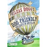 Phileas Dogg's Guide to Dog Friendly Holidays in Britain