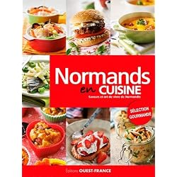 Normands en cuisine : Saveurs et arts de vivre de Normandie