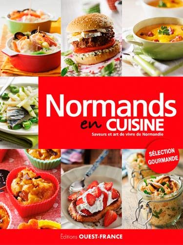 Normands en cuisine : Saveurs et arts de vivre de Normandie