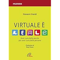Virtuale è reale. Aver cura delle parole per aver cura delle persone