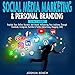 Social Media Marketing & Personal Branding: 2 in 1 Guide: Explode Your Online Business and Brand, Influencing Your Audience Through Facebook, Instagram, YouTube, & Twitter by Joshua Reach, Tim Edwards