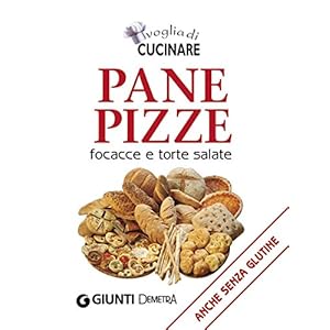 Pane, pizze, focacce e torte salate (Compatti cucina)
