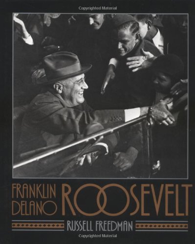 Franklin Delano Roosevelt: A Photobiography