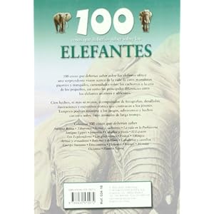 100 cosas que deberias saber sobre los elefantes / 100 Facts on Elephants
