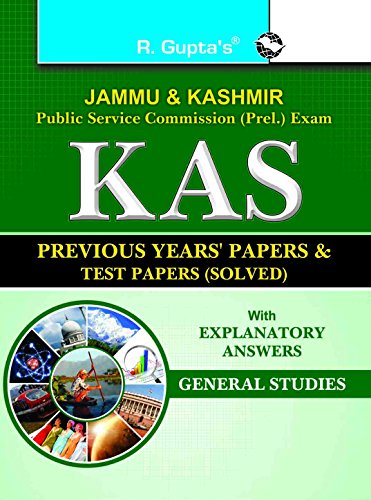 J&K PSC (Prel.) Exam: KAS Previous Years' Papers & Test Papers (Solved): GENERAL STUDIES