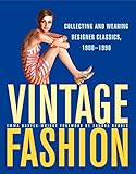 Image de Vintage Fashion: Collecting and Wearing Designer Classics