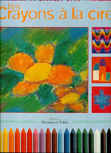 couverture de : Les Crayons &agrave; la cire