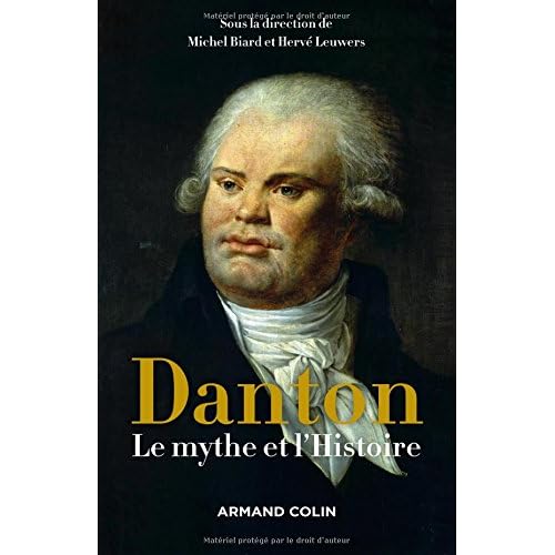Danton - Le mythe et l'Histoire Danton - Le mythe et l'Histoire