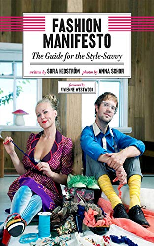 Fashion Manifesto: The Guide for the Style-Savvy (English Edition) Fashion Manifesto: The Guide for the Style-Savvy (English Edition)