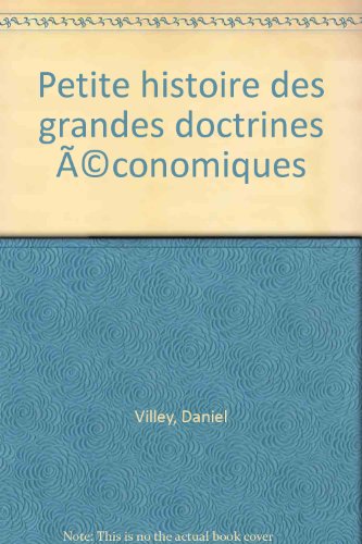 Petite histoire des grandes doctrines économiques Petite histoire des grandes doctrines économiques