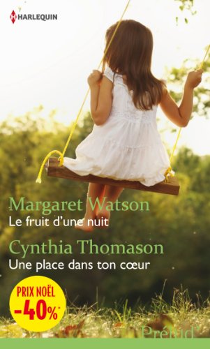 Le fruit d'une nuit - Une place dans ton coeur francais Le fruit d'une nuit - Une place dans ton coeur francais