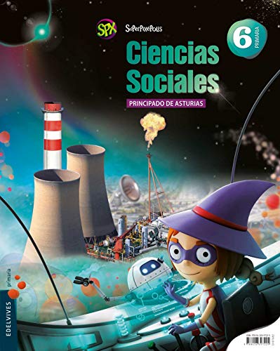 Ciencias Sociales 6º Primaria (P de Asturias) (Superpixépolis)