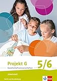 Projekt G Gesellschaftswissenschaften 5/6. Ausgabe Berlin, Brandenburg Grundschule: Arbeitsheft Klasse 5/6 (Projekt G Gesellschaftswissenschaften. ... Berlin und Brandenburg Grundschule ab 2017) by