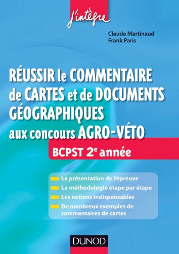 Réussir le commentaire de cartes et de documents géographiques aux concours Agro-Veto: BCPST 2e année gratuit Réussir le commentaire de cartes et de documents géographiques aux concours Agro-Veto: BCPST 2e année gratuit