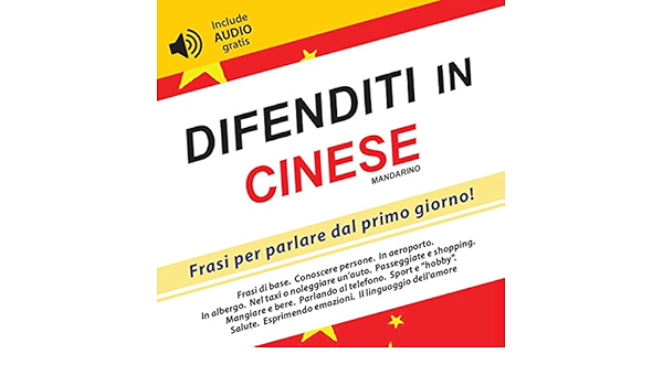 Difenditi In Cinese Mandarino Frasi Per Parlare Dal Primo Giorno Include Audio Gratis Ebook Ratmiroff Andrea Amazon It Kindle Store
