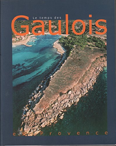 couverture de : Temps des Gaulois en Provence (le)