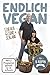 Produktbild Endlich Vegan - Einfach gesund & schlank [Rohe Energie]