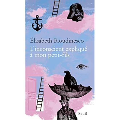 L'Inconscient expliqué à mon petit-fils