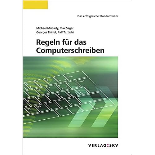 Regeln für das Computerschreiben: Das erfolgreiche Standardwerk