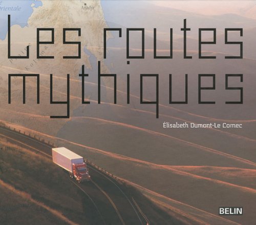 couverture de : Routes mythiques (Les)