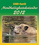 Wild und Hund 2012: Mondhelligkeitskalender by 