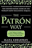 tequila gran patron burdeos cuanto cuesta Used Book in Good Condition The Patron Way: From Fantasy to Fortune - Lessons on Taking Any Business From Idea to Iconic Brand