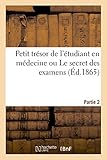 Image de 2e partie du petit trésor de l'étudiant en médecine ou Le secret des examens seul vrai questionnaire: portant sur la pathologie interne et externe