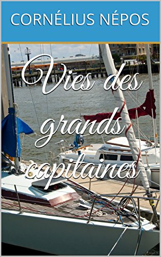 Vies des grands capitaines gratuit