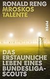 Image de Mroskos Talente: Das erstaunliche Leben eines Bundesliga-Scouts