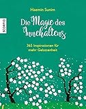 Die Magie des Innehaltens 365 Inspirationen für mehr Gelassenheit by 
