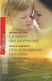 La saison des promesses ; Une scandaleuse rencontre