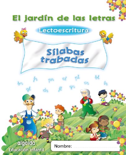 El jardín de las letras Sílabas trabadas (Educación Infantil Algaida Lectoescritura)