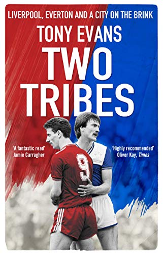 Preisvergleich Produktbild Two Tribes: Liverpool, Everton and a City on the Brink