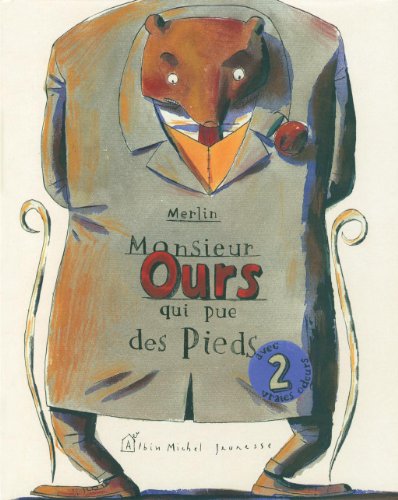 l' Histoire de monsieur ours qui pue des pieds