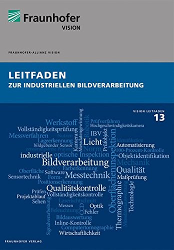 Preisvergleich Produktbild Leitfaden zur industriellen Bildverarbeitung. (Reihe Vision)