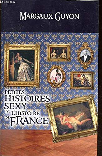couverture de : Petites histoires sexy de l'histoire de France