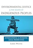 Image de Environmental Justice and the Rights of Indigenous Peoples: International and Domestic Legal Perspectives