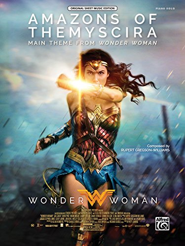 Amazons of Themyscira (Main Theme from Wonder Woman) (Sheet) (Original Sheet Music Edition)