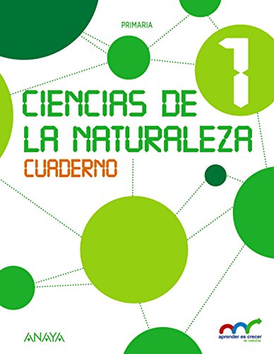 Ciencias de la Naturaleza 1 Cuaderno (Aprender es crecer en conexión)