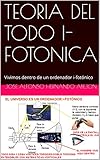 Image de TEORIA DEL TODO IFOTONICA: Vivimos dentro de un ordenador ifotónico