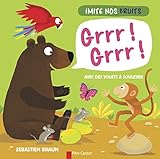 Image de Grrr ! Grrr ! : Imite nos bruits