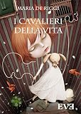 Image de I cavalieri della vita