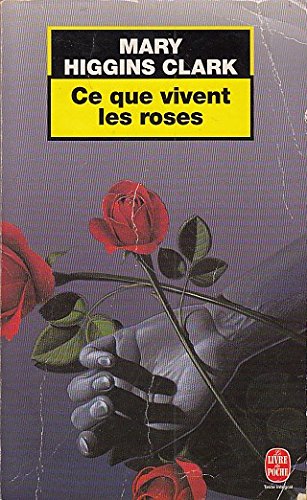 Ce que vivent les roses