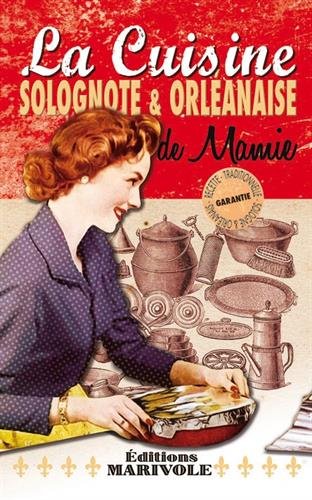 Download La cuisine solognote et orléanaise de mamie Download La cuisine solognote et orléanaise de mamie
