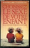 Choisissez le sexe de votre enfant : Par la méthode du régime alimentaire