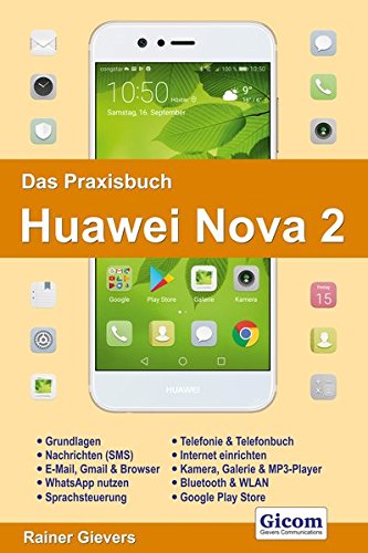 Preisvergleich Produktbild Das Praxisbuch Huawei Nova 2 - Anleitung für Einsteiger