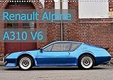 Renault Alpine A310 V6 (Wandkalender 2019 DIN A3 quer)