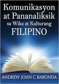 Komunikasyon At Pananaliksik Sa Wika At Kulturang Filipino Amazon Co Uk Baronda Andrew John C 9786214150410 Books
