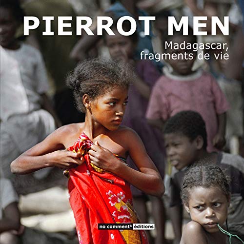 Madagascar, fragments de vie Madagascar, fragments de vie